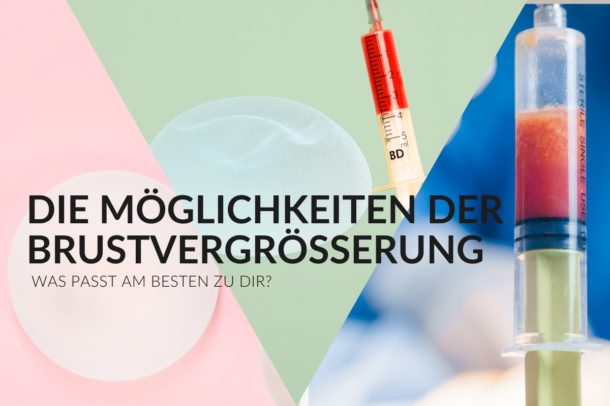 Entdecke welche Brustvergrößerung Möglichkeiten es gibt!